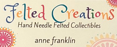 Felted Creations by Anne Lilley Franklin